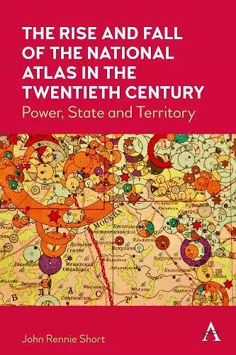 The Rise and Fall of the National Atlas in the Twentieth Century cover