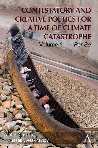 Contestatory and Creative Poetics for a Time of Climate Catastrophe cover