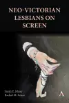 Neo-Victorian Lesbians on Screen cover