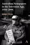 Australian Newspapers in the Television Age, 1956-2006 cover