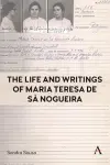 The Life and Writings of Maria Teresa de Sá Nogueira cover