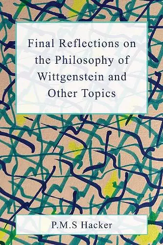 Final Reflections on Wittgenstein and Other Topics cover