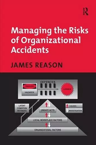 Managing the Risks of Organizational Accidents cover