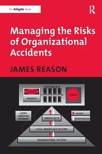 Managing the Risks of Organizational Accidents cover