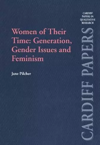 Women of Their Time: Generation, Gender Issues and Feminism cover