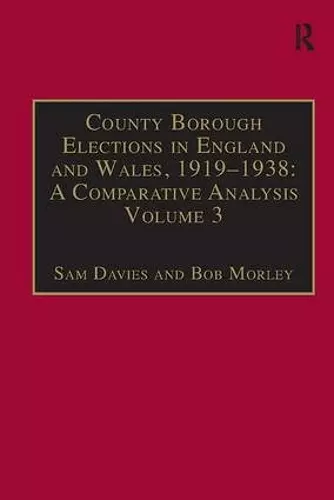 County Borough Elections in England and Wales, 1919–1938: A Comparative Analysis cover