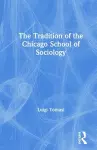 The Tradition of the Chicago School of Sociology cover