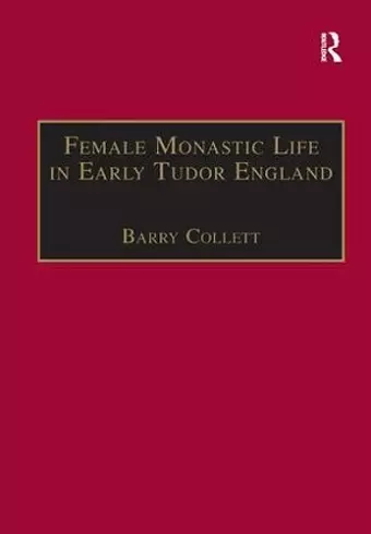 Female Monastic Life in Early Tudor England cover