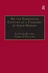 On the Eighteenth Century as a Category of Asian History cover