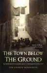 The Town Below the Ground cover