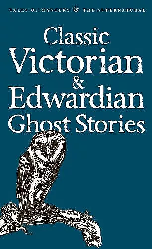 Classic Victorian & Edwardian Ghost Stories cover