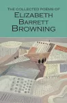 The Collected Poems of Elizabeth Barrett Browning cover