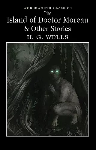 The Island of Doctor Moreau and Other Stories cover