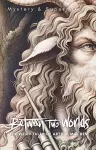 Between Two Worlds cover