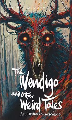 The Wendigo and Other Weird Tales cover