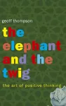 The Elephant and The Twig cover