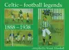 Celtic Football Legends 1888-1938 cover