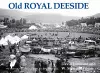 Old Royal Deeside cover