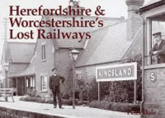 Herefordshire and Worcestershire's Lost Railways cover