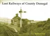 Lost Railways of County Donegal cover
