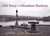 Old Torry and Aberdeen Harbour cover