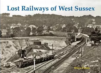 Lost Railways of West Sussex cover