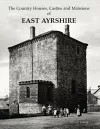 The Country Houses, Castles and Mansions of East Ayrshire cover
