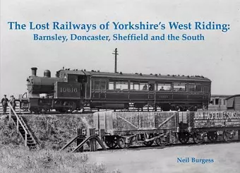 The Lost Railways of Yorkshire's West Riding cover