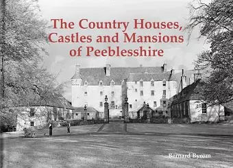 The Country Houses, Castles and Mansions of Peeblesshire cover