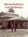 Warwickshire's Lost Railways cover