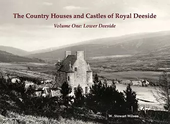 The Country Houses and Castles of Royal Deeside cover