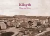 Kilsyth Then & Now cover