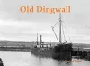 Old Dingwall cover