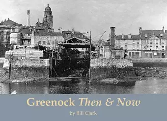 Greenock Then and Now cover