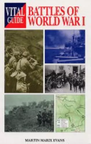 Vital Guide Battles WW1 cover