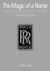 The Magic of a Name: The Rolls-Royce Story, Part 1 cover
