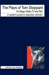 The Plays of Tom Stoppard for Stage, Radio, TV and Film cover