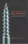 Postmodernism and Big Science cover