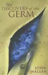 The Discovery of the Germ cover