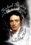 Michael Faraday and the Electrical Century cover