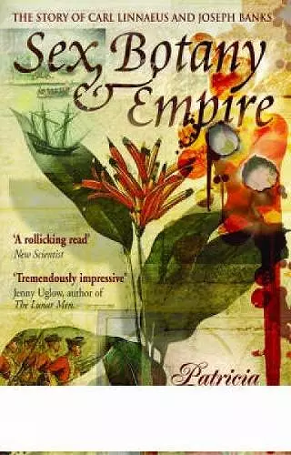 Sex, Botany and Empire (Icon Science) cover