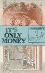 It's Only Money cover