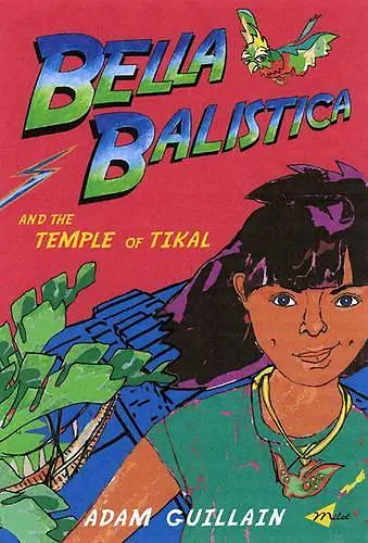 Bella Balistica And The Temple Of Tikal cover
