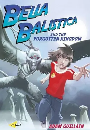 Bella Balistica And The Forgotten Kingdom cover