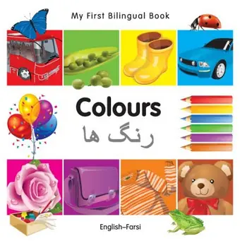My First Bilingual Book - Colours (English-Farsi) cover