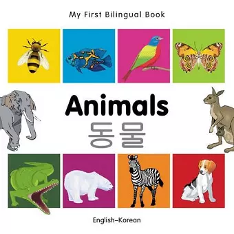 My First Bilingual Book -  Animals (English-Korean) cover