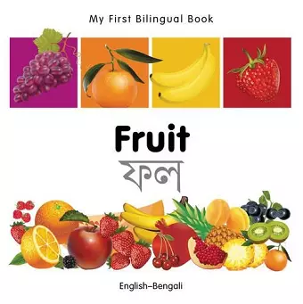 My First Bilingual Book -  Fruit (English-Bengali) cover