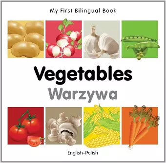My First Bilingual Book -  Vegetables (English-Polish) cover