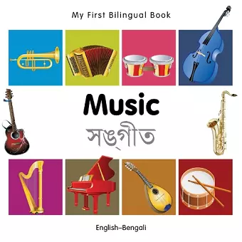 My First Bilingual Book -  Music (English-Bengali) cover