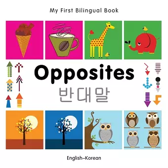 My First Bilingual Book -  Opposites (English-Korean) cover